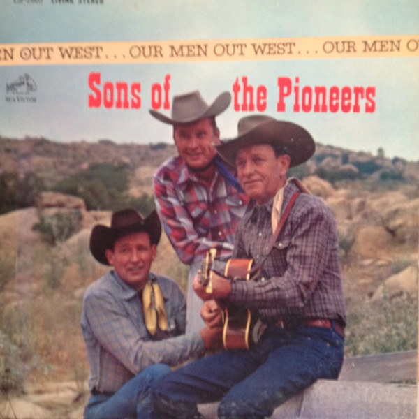 The Sons Of The Pioneers - Our Men Out West | RCA Victor (LSP-2603) - main The Sons Of The Pioneers - Our Men Out West | RCA Victor (LSP-2603) - main
