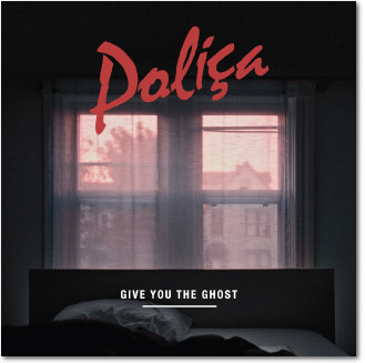 Poliça - Give You The Ghost | Memphis Industries (MIO223LP) - main Poliça - Give You The Ghost | Memphis Industries (MIO223LP) - main
