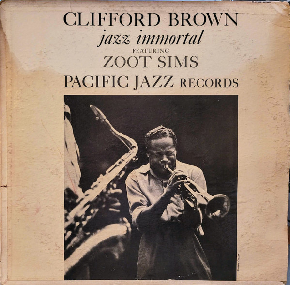 Clifford Brown featuring Zoot Sims - Jazz Immortal | Pacific Jazz (PJ-3) - main Clifford Brown featuring Zoot Sims - Jazz Immortal | Pacific Jazz (PJ-3) - main