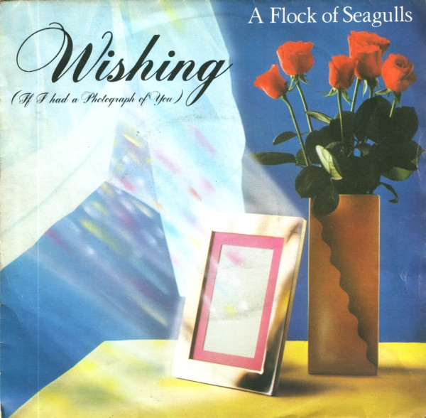 A Flock Of Seagulls - Wishing (If I Had A Photograph Of You) | Jive (JIVE 25)