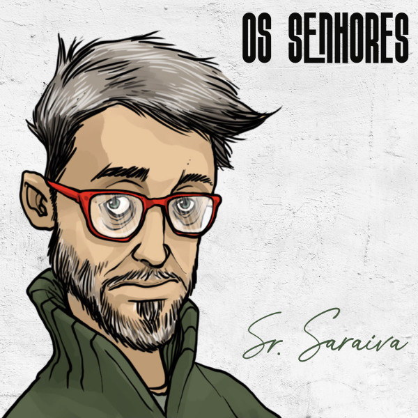 Os Senhores - Sr. Saraiva | Not On Label (none)