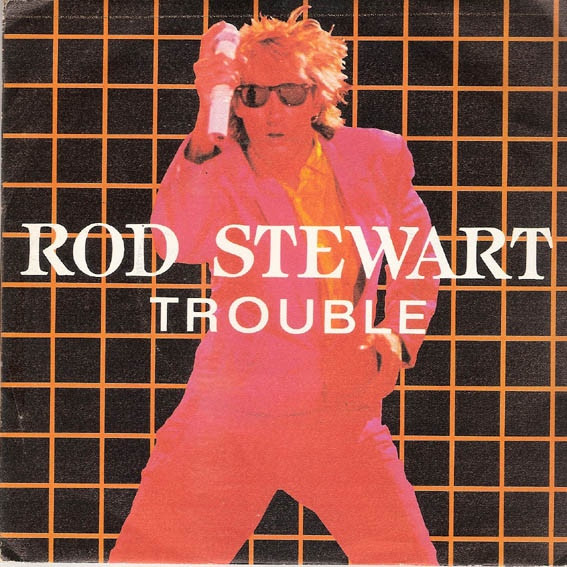 Rod Stewart - Trouble | Warner Bros. Records (92 0281-0)