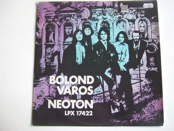 Neoton Família - Bolond Város | Pepita (LPX 17422) - main Neoton Família - Bolond Város | Pepita (LPX 17422) - main
