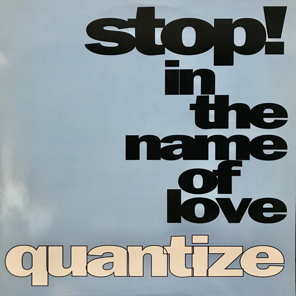 Quantize - Stop! In The Name Of Love / There'll Always Be A Place For You In My Heart | Red Bullet (RB 12.148)
