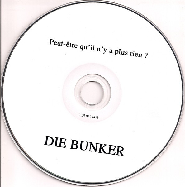 Die Bunker - Peut-Etre Qu'Il N'Y A Plus Rien ? / Dreams Are Not Free | Infrastition (FIN 051) - 4 Die Bunker - Peut-Etre Qu'Il N'Y A Plus Rien ? / Dreams Are Not Free | Infrastition (FIN 051) - 4