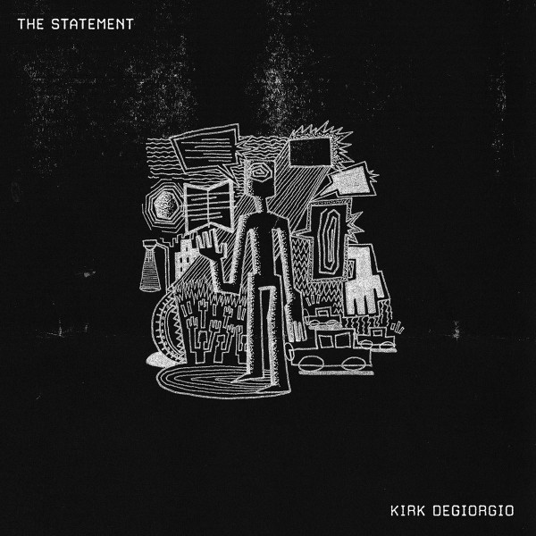 Kirk Degiorgio - The Statement | Neroli (NERO 062)