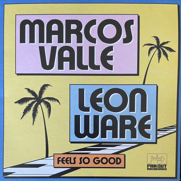 Marcos Valle & Leon Ware - Feels So Good | Far Out Recordings (JD55) - main Marcos Valle & Leon Ware - Feels So Good | Far Out Recordings (JD55) - main