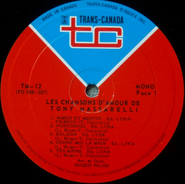 Tony Massarelli - Les Chansons D'Amour De Tony Massarelli | Trans-Canada (TM 12) - 4 Tony Massarelli - Les Chansons D'Amour De Tony Massarelli | Trans-Canada (TM 12) - 4