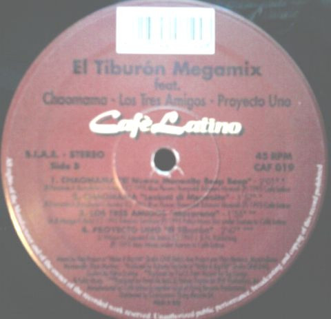 El Tiburón Featuring Chaomama , Los Tres Amigos And Proyecto Uno - El Tiburòn Megamix | Café Latino (CAF 019) - 2