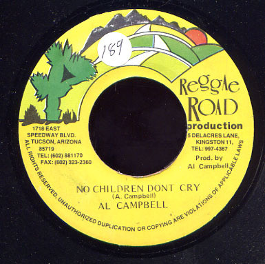 Al Campbell - No Children Don't Cry | Reggae Road Production (none)