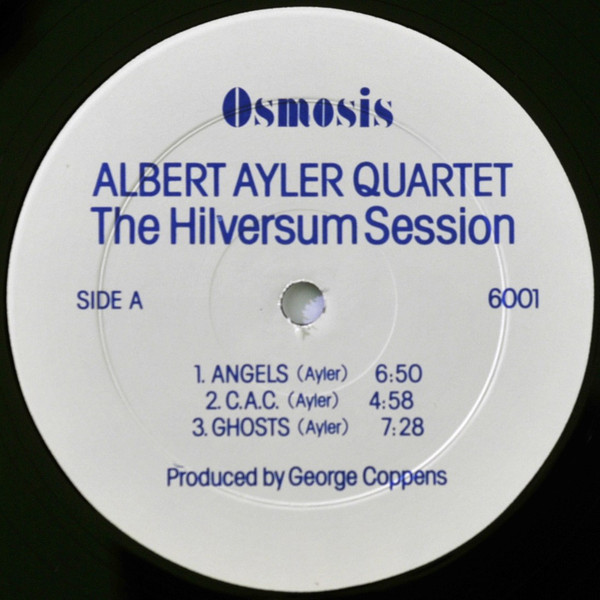 Albert Ayler Quartet - The Hilversum Session | Osmosis Records (6001) - 3