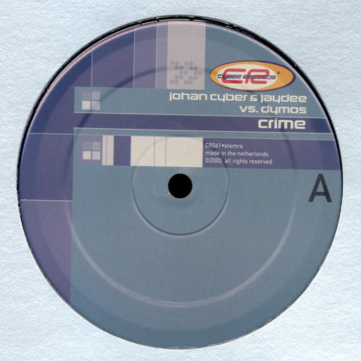 Johan Cyber & Jaydee vs. Dymos - Crime / DEA | Cyber Records (CR061)