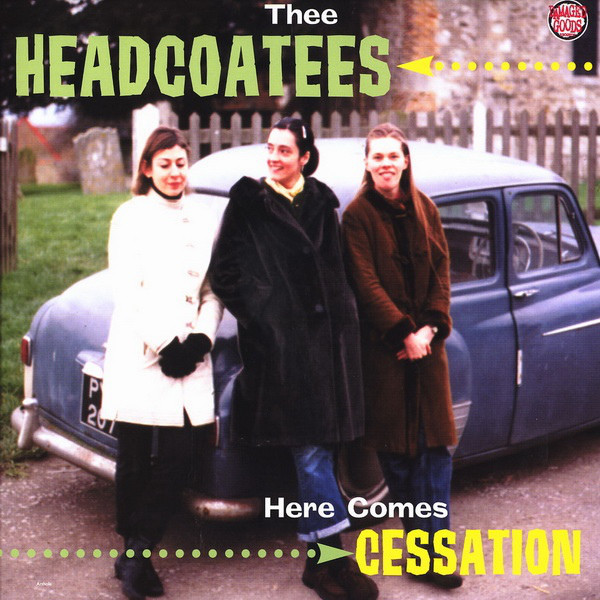 Thee Headcoatees - Here Comes Cessation | Damaged Goods (DAMGOOD 293-LP) - main Thee Headcoatees - Here Comes Cessation | Damaged Goods (DAMGOOD 293-LP) - main