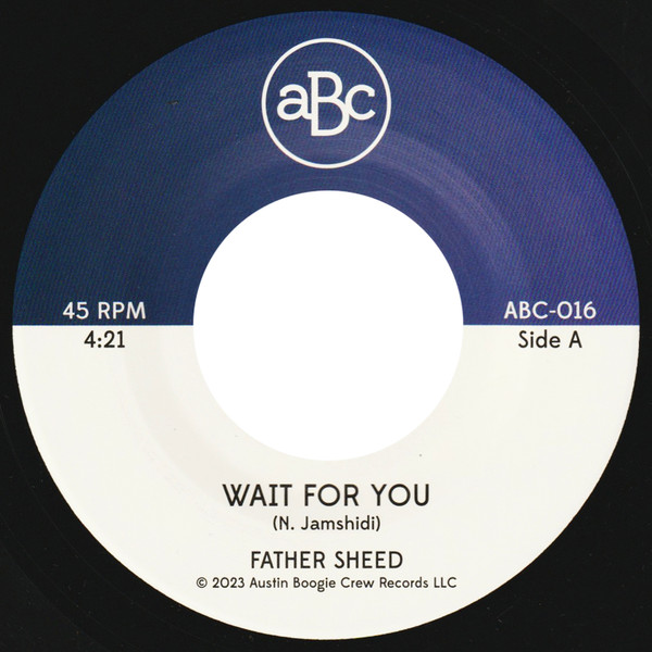 Father Sheed - Wait For You | Austin Boogie Crew Records (ABC-016)