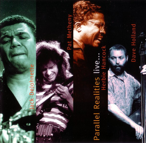 Jack DeJohnette , Pat Metheny , Herbie Hancock , Dave Holland - Parallel Realities Live... | Jazz Door (JD 1251/52) - main