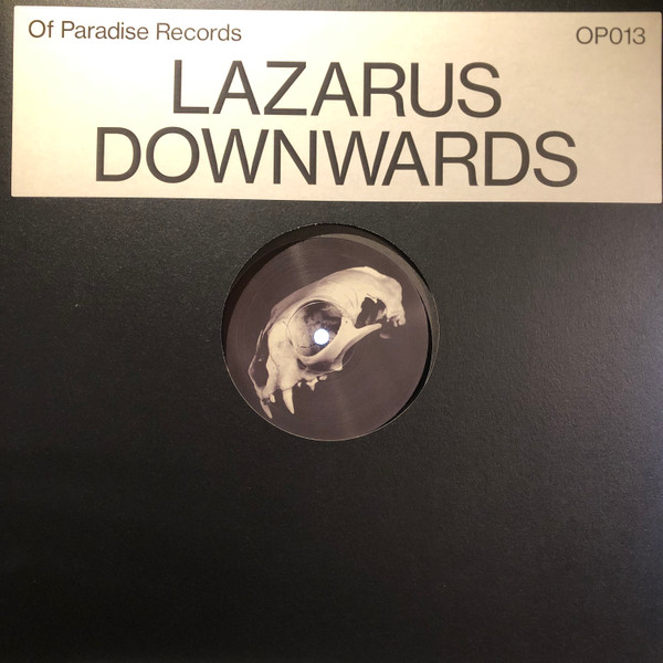 Lazarus - Downwards | Of Paradise (OP013) - main Lazarus - Downwards | Of Paradise (OP013) - main