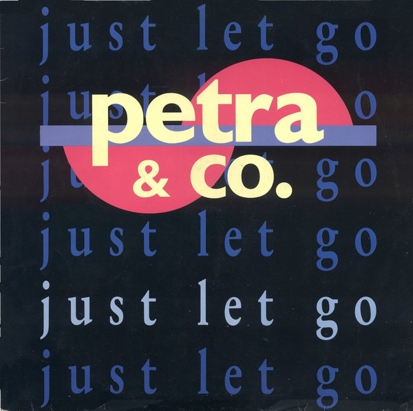 Petra & Co - Just Let Go | BCM Records (BCM 12371) - main