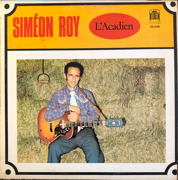 Siméon Roy - L'Acadien | Les Disques Saloon (SA-8109)
