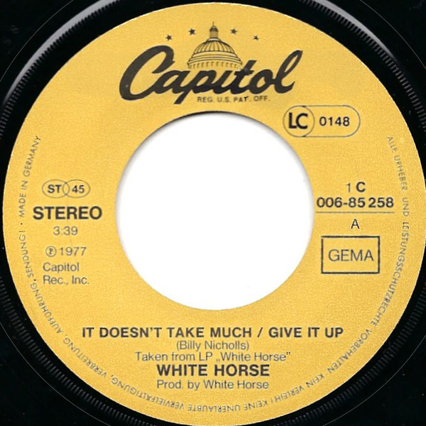 White Horse - It Doesn't Take Much / Give It Up | Capitol Records (1C 006-85 258) - 3