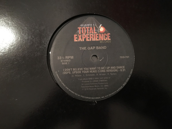 The Gap Band - I Don't Believe You Want To Get Up And Dance (Oops, Upside Your Head) / Early In The Morning | Total Experience Records (TED 701)