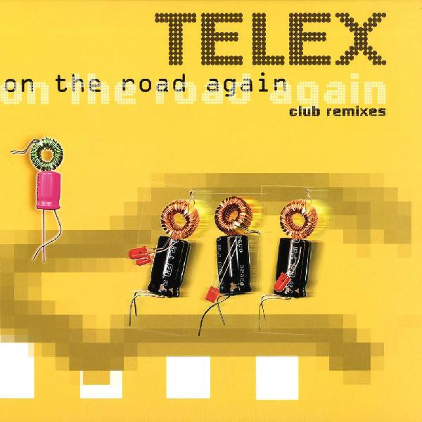 Telex - On The Road Again (Club Remixes) | Labels (0946 3455691 0)