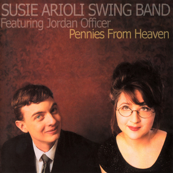 Susie Arioli Band Featuring Jordan Officer - Pennies From Heaven | Justin Time (JUST 181-2) - main