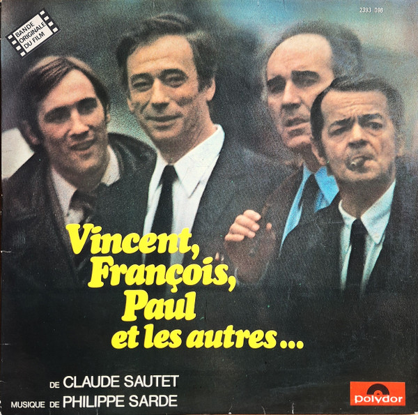Philippe Sarde - Vincent, François, Paul Et Les Autres... (Bande Originale Du Film) | Polydor (2393 096) - main