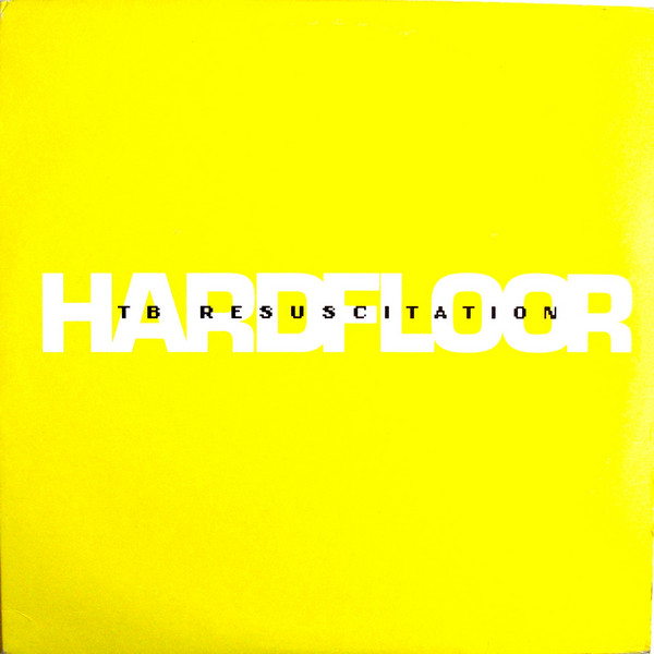 Hardfloor - TB Resuscitation | Harthouse America (M 50090-1)