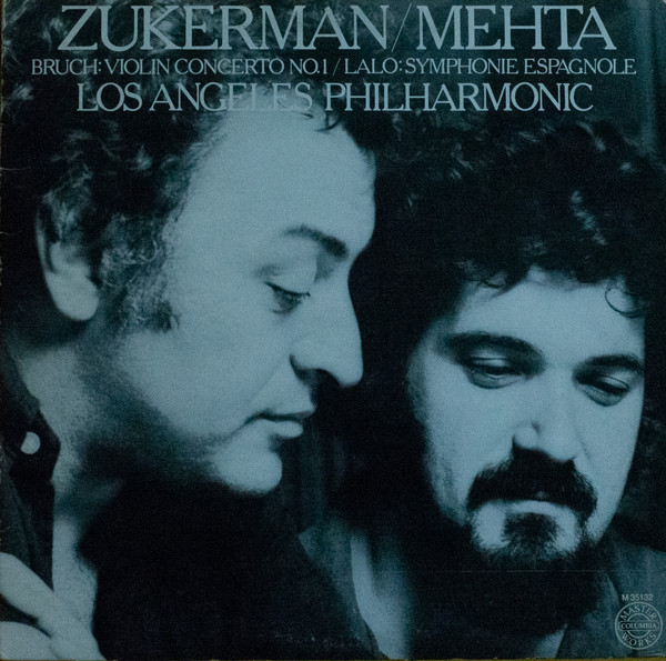 Pinchas Zukerman / Zubin Mehta , Los Angeles Philharmonic Orchestra - Max Bruch / Édouard Lalo - Violin Concerto No. 1 / Symphonie Espagnole | Columbia Masterworks (M 35132) - main