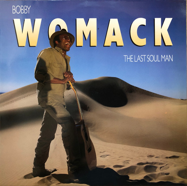 Bobby Womack - The Last Soul Man | MCA Records (255142-1) - main