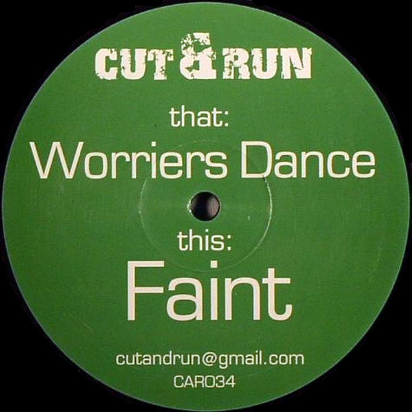 Cut & Run - Worriers Dance / Faint | Cut & Run (CAR034)