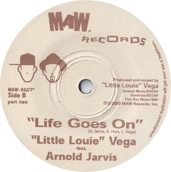Louie Vega Feat. Arnold Jarvis - Life Goes On | MAW Records (MAW 052/7) - 2