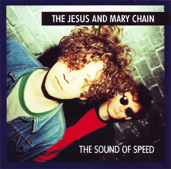The Jesus And Mary Chain - The Sound Of Speed | Blanco Y Negro (4509-93105-2)
