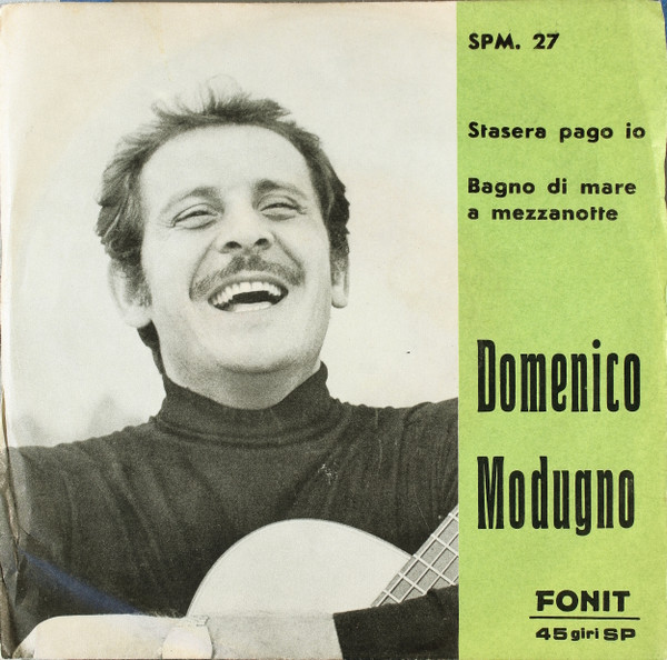 Domenico Modugno - Stasera Pago Io / Bagno Di Mare A Mezzanotte | Fonit (SPM. 27) - main Domenico Modugno - Stasera Pago Io / Bagno Di Mare A Mezzanotte | Fonit (SPM. 27) - main
