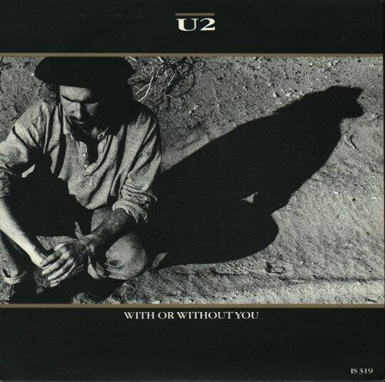 U2 - With Or Without You | Island Records (IS 319)