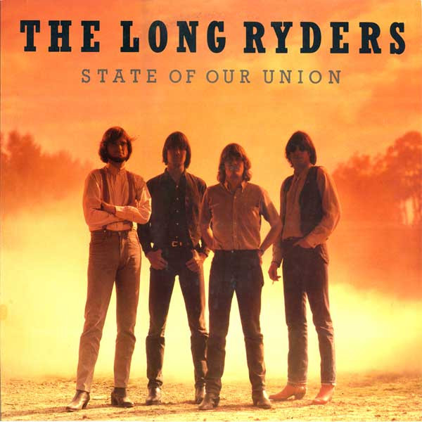 The Long Ryders - State Of Our Union | Island Records (ILPS 9802) - main The Long Ryders - State Of Our Union | Island Records (ILPS 9802) - main