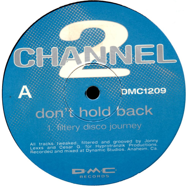 Channel 2 - Don't Hold Back | D·M·C· Records (DMC1209)