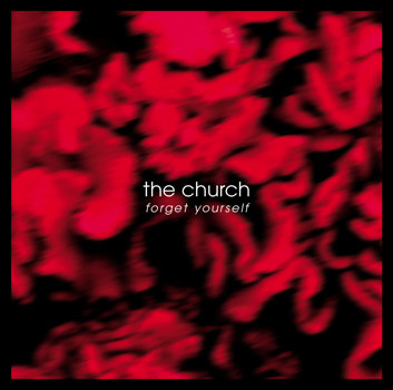 The Church - Forget Yourself | Cooking Vinyl (COOKCD264) - main The Church - Forget Yourself | Cooking Vinyl (COOKCD264) - main