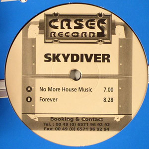 Skydiver - No More House Music / Forever | Cases Records (CASES 20) - 2