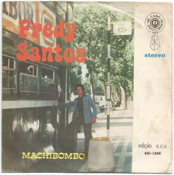 Fredy Santos - Machibombo | A Voz De Cabo-Verde (VCV 001-1048) - main