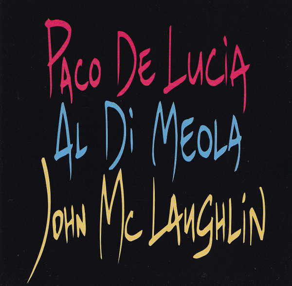 Paco De Lucía , Al Di Meola , John McLaughlin - The Guitar Trio | Verve Records (533 215-2) - main