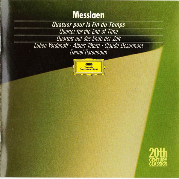 Olivier Messiaen - Luben Yordanoff · Albert Tetard · Claude Desurmont · Daniel Barenboim - Quatuor Pour La Fin Du Temps = Quartet For The End Of Time = Quartett Auf Das Ende Der Zeit | Deutsche Grammophon (423 247-2) Olivier Messiaen - Luben Yordanoff · Albert Tetard · Claude Desurmont · Daniel Barenboim - Quatuor Pour La Fin Du Temps = Quartet For The End Of Time = Quartett Auf Das Ende Der Zeit | Deutsche Grammophon (423 247-2)