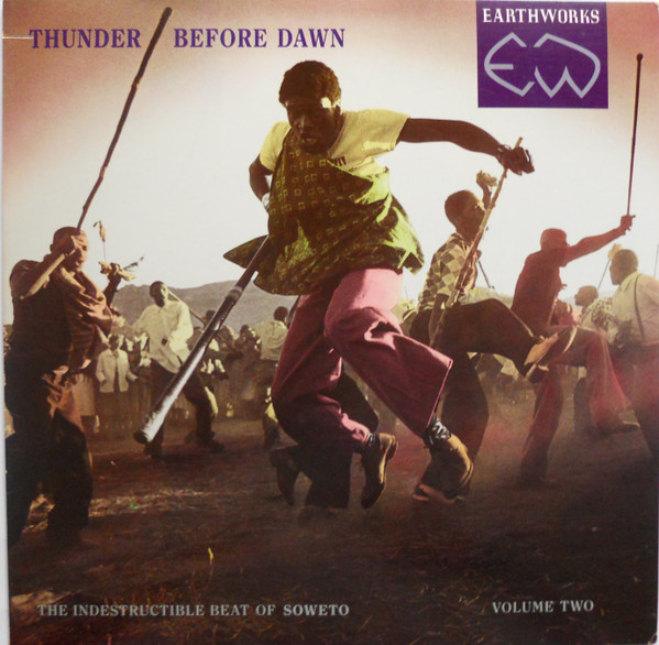 Various - Thunder Before Dawn; The Indestructible Beat Of Soweto Volume Two | Earthworks (90866-1)