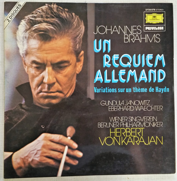 Johannes Brahms / Gundula Janowitz , Eberhard Wächter , Wiener Singverein , Berliner Philharmoniker , Herbert von Karajan - Un Requiem  Allemand / Variation Sur Un Theme De Haydn | Deutsche Grammophon (2726 078) - main