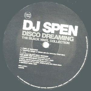 DJ Spen - Disco Dreaming (The Black Vinyl Collection) | Black Vinyl Records (BVRLP 001) - 2 DJ Spen - Disco Dreaming (The Black Vinyl Collection) | Black Vinyl Records (BVRLP 001) - 2