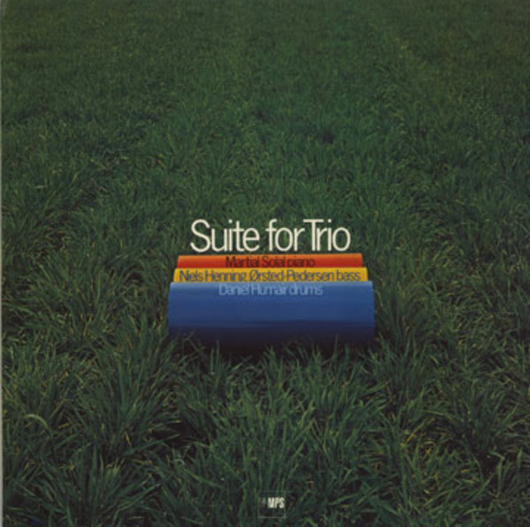 Martial Solal , Niels-Henning Ørsted Pedersen , Daniel Humair - Suite For Trio | MPS Records (MPS 15.497) - main