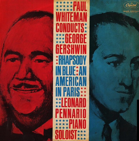 Paul Whiteman Conducts George Gershwin / Piano Soloist Leonard Pennario - Rhapsody In Blue / An American In Paris | Capitol Records (T 1678) - main Paul Whiteman Conducts George Gershwin / Piano Soloist Leonard Pennario - Rhapsody In Blue / An American In Paris | Capitol Records (T 1678) - main