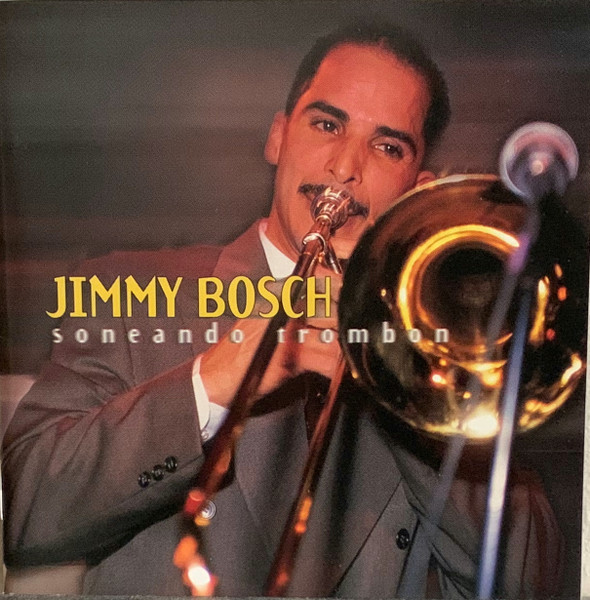 Jimmy Bosch - Soneando Trombon | Ryko Latino (RLCD 1004) - main