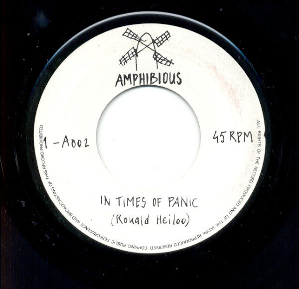 Ronald Heiloo - In Times Of Panic | Amphibious Records (A002) - 3 Ronald Heiloo - In Times Of Panic | Amphibious Records (A002) - 3