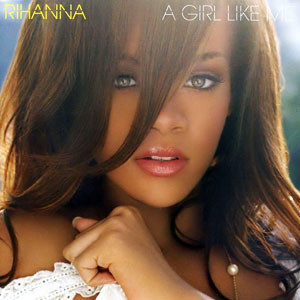 Rihanna - A Girl Like Me | Def Jam Recordings (DEFW3437402)